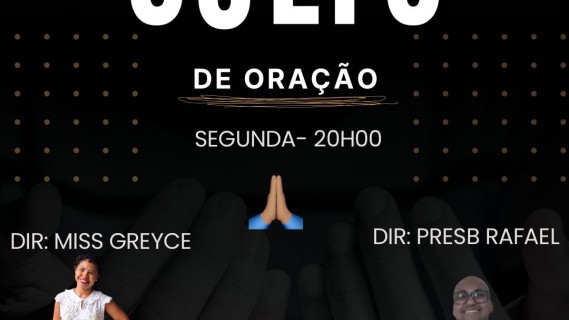 CULTO DE ADORAÇÃO AS SEGUNDA FEIRA